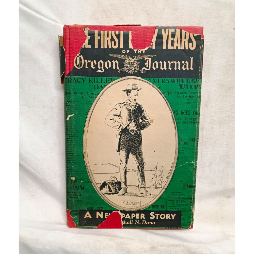 First Fifty Years Oregon Journal 1902-1952 Marshall N Dana 1951 Hardcover DJ